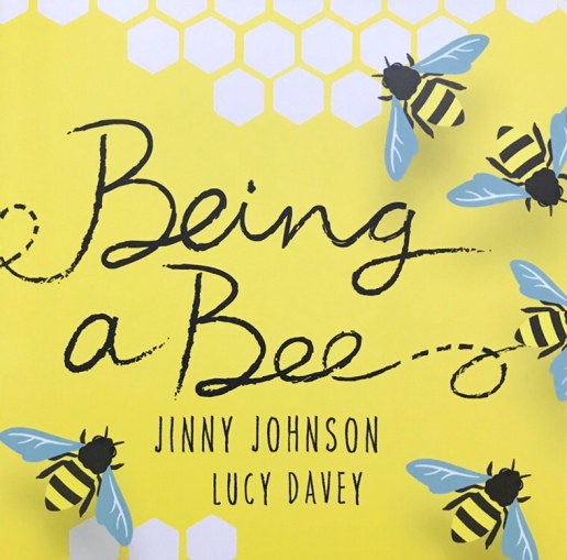 Being a Bee by Jinny Johnson, illustrated by Lucy Davey